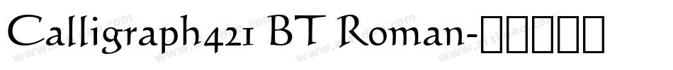 Calligraph421 BT Roman字体转换